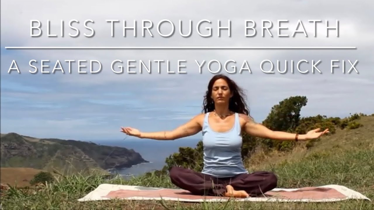 Bliss Through Breath -Seated Gentle Yoga Flow-A Quick Fix With Yogini Tiff