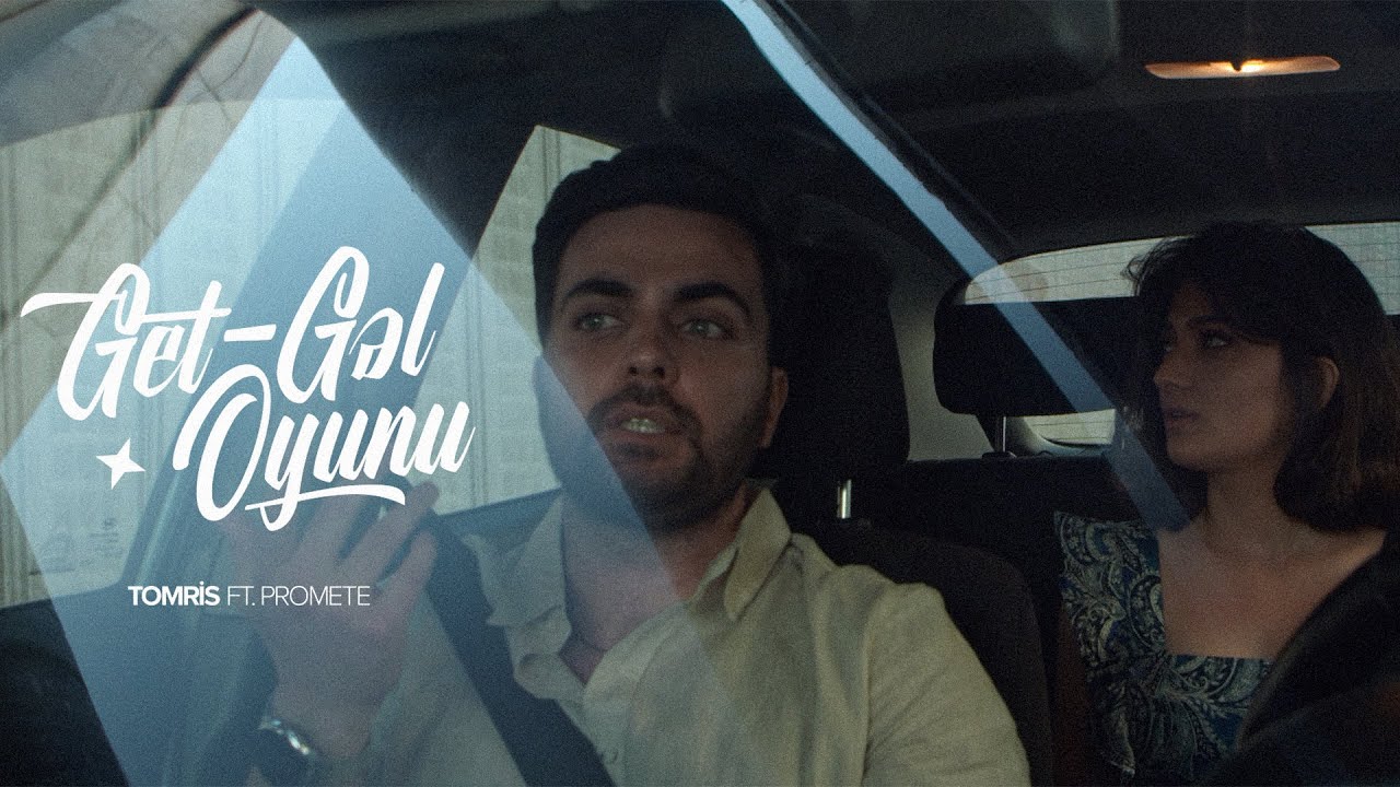 Tomris ft. @PRoMete &ndash; Get-Gəl Oyunu (Rəsmi Musiqi Videosu)