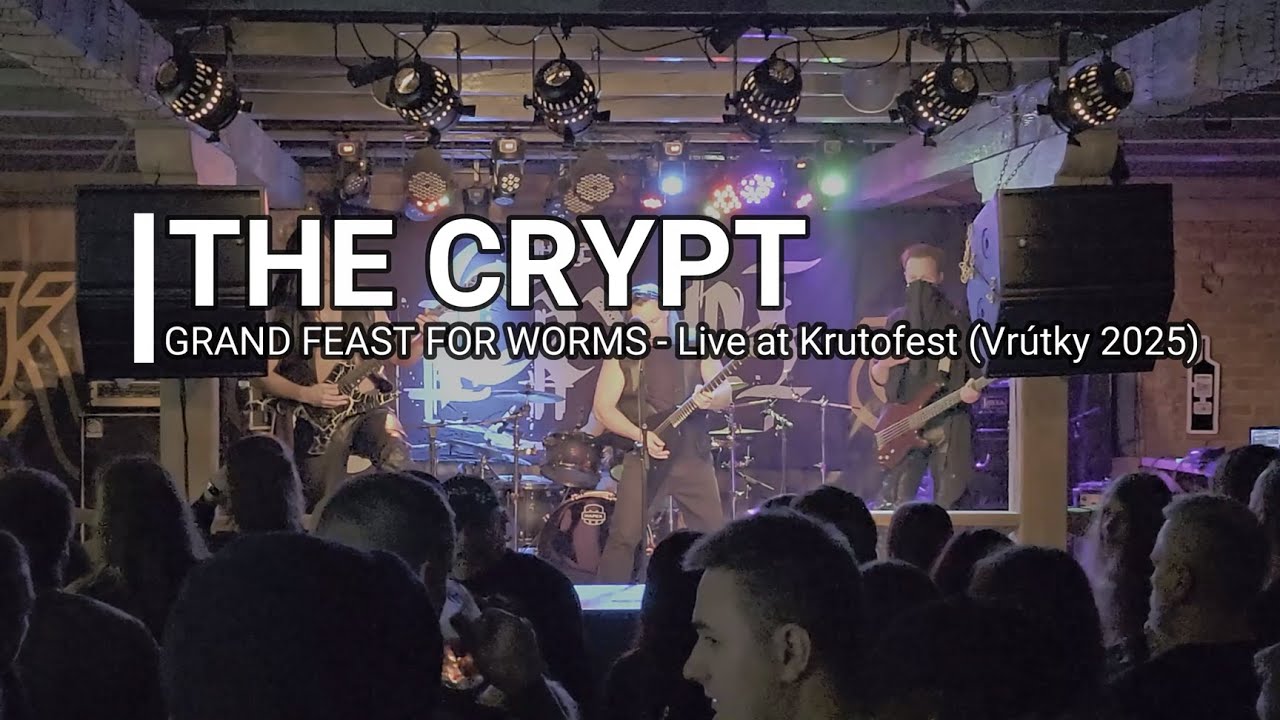 THE CRYPT - Grand Feast for Worms - Krutofest - RC Mlyn 2025