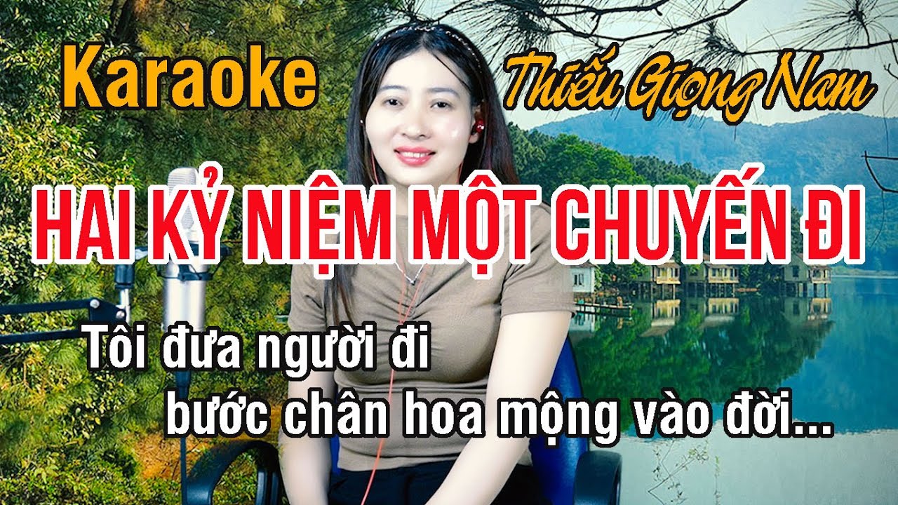 Hai Kỷ Niệm Một Chuyến Đi ✔ Karaoke Thiếu Giọng Nam ► Song Ca Với Ngọc Lan ❖ Thiết TV