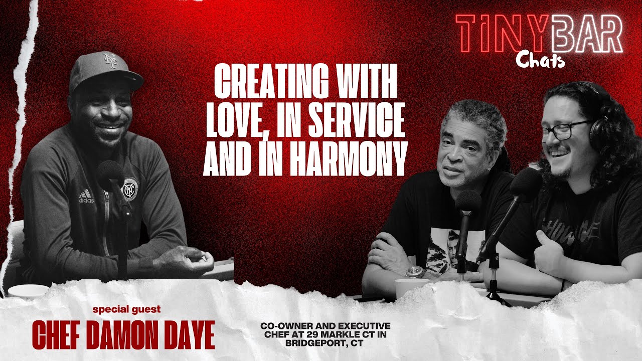 Chef Damon Daye: Food, Music and The Art of Love | Tiny Bar Chats