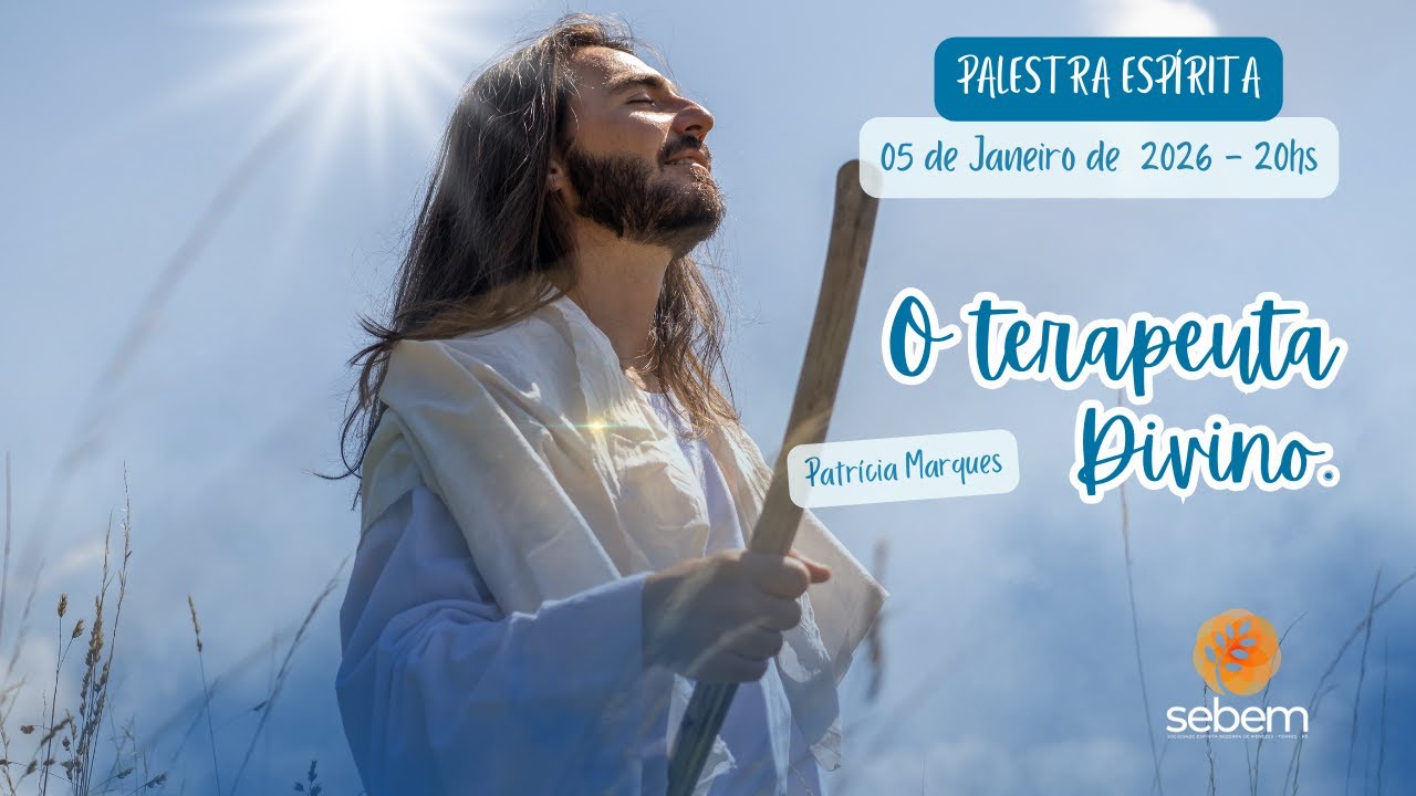 Palestra Espírita -  O Terapeuta Divino - Patrícia Marques