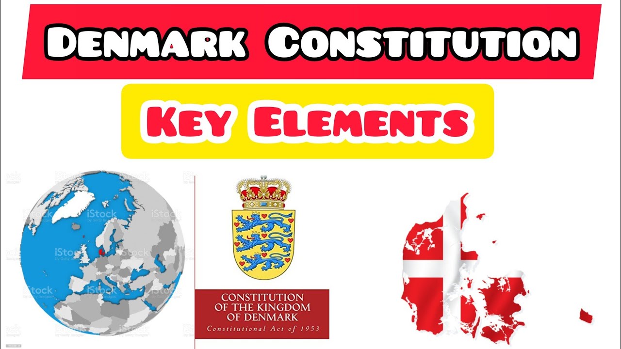 The Constitution Of Denmark Salient Features Of Denmark Constitution