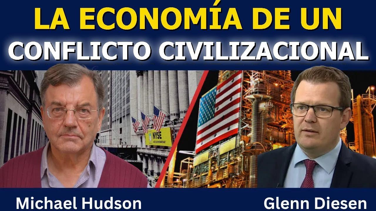 Michael Hudson: La economía de un choque de civilizaciones