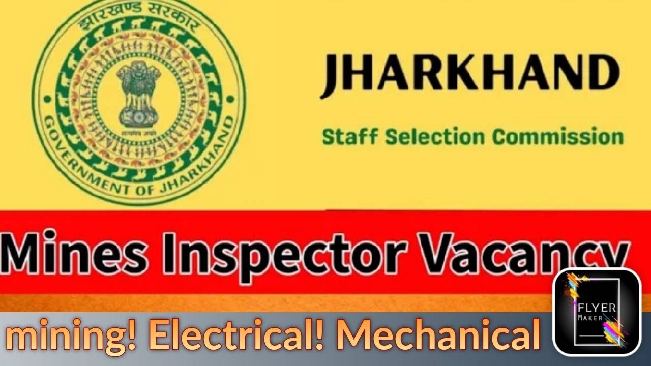 JHARKHAND MINES INSPECTOR VACCANCY OUT