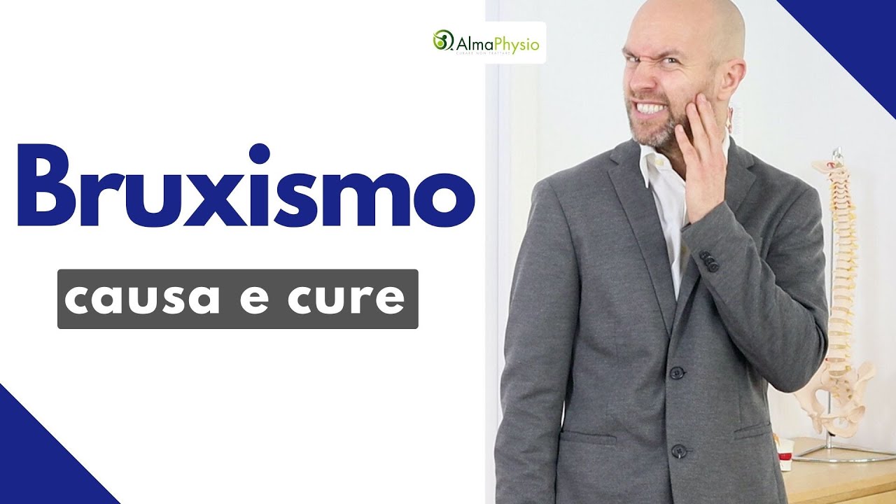 Bruxismo: cause e come curarti