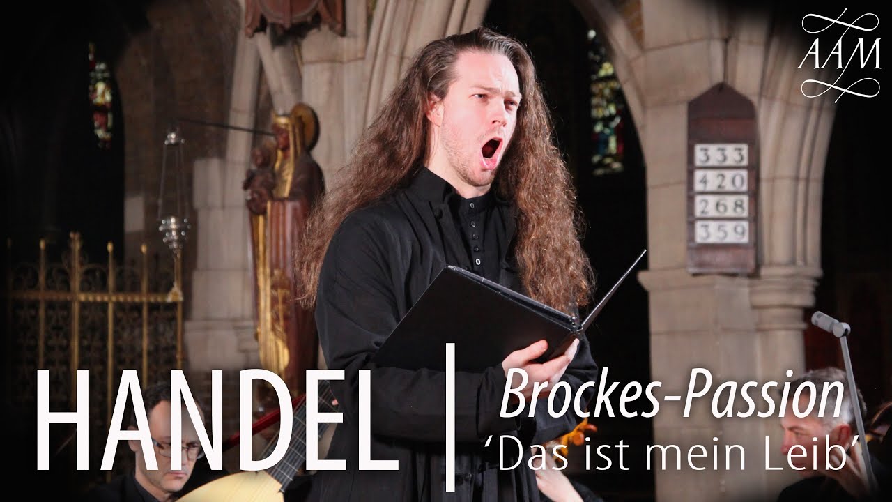 Handel: Brockes-Passion | Das Ist Mein Leib | Cody Quattlebaum & Academy of Ancient Music