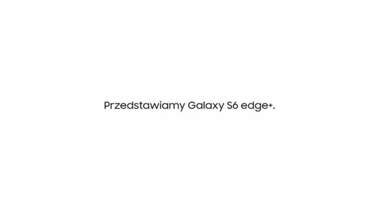 Samsung Galaxy S6 Edge+ | Jeszcze więcej rozrywki w telefonie