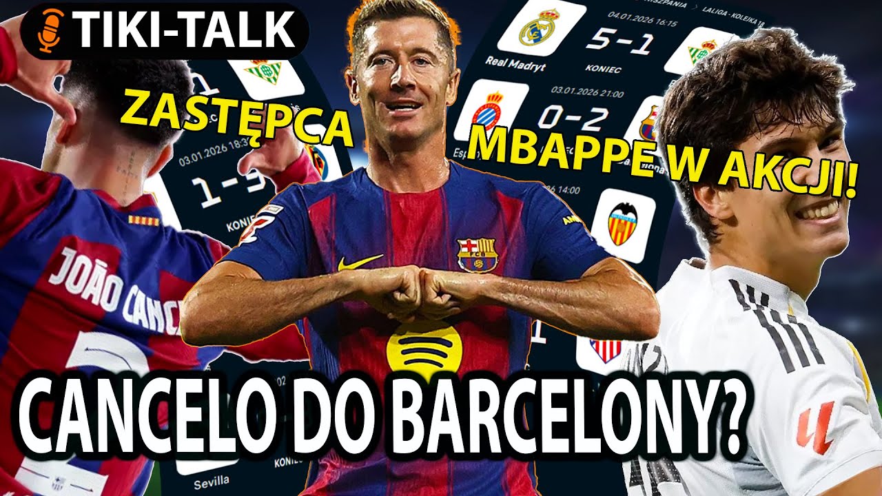 Joao Cancelo wraca do Barcelony. Betis rozgromiony na Santiago Bernabau! Tiki-Talk odc. 14