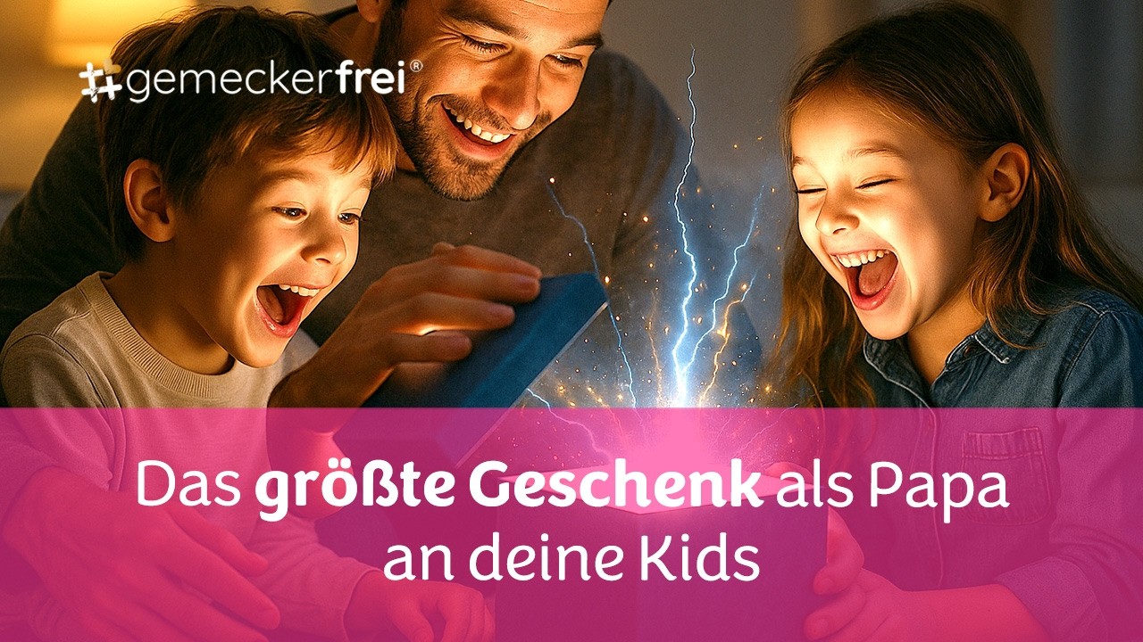 Das größte Geschenk als Papa an deine Kids 201