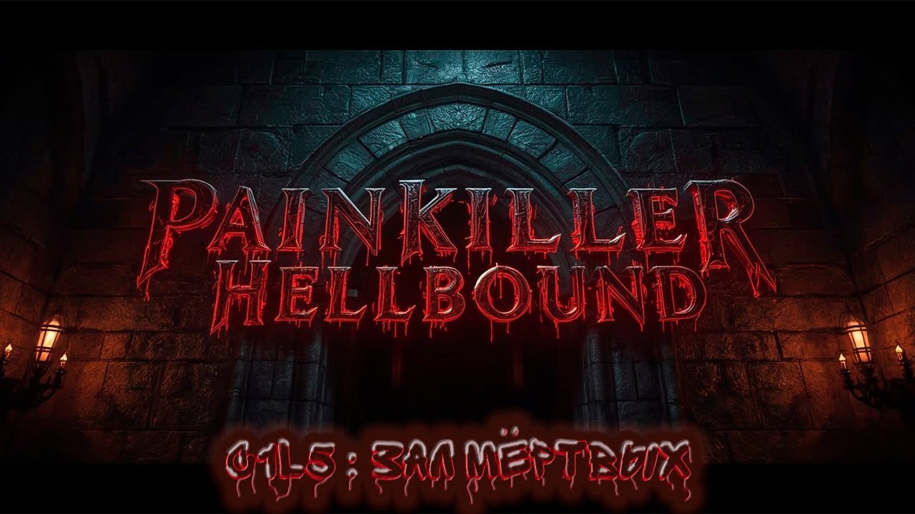 Painkiller hellbound : ЧАСТЬ 5 ЗАЛ МЁРТВЫХ