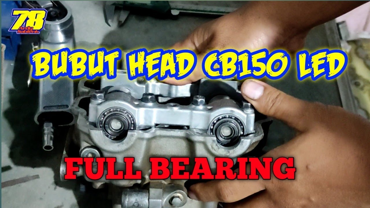 BUBUT CYL HEAD CB 150 LED FULL BEARING | k56/supragtr/cb led