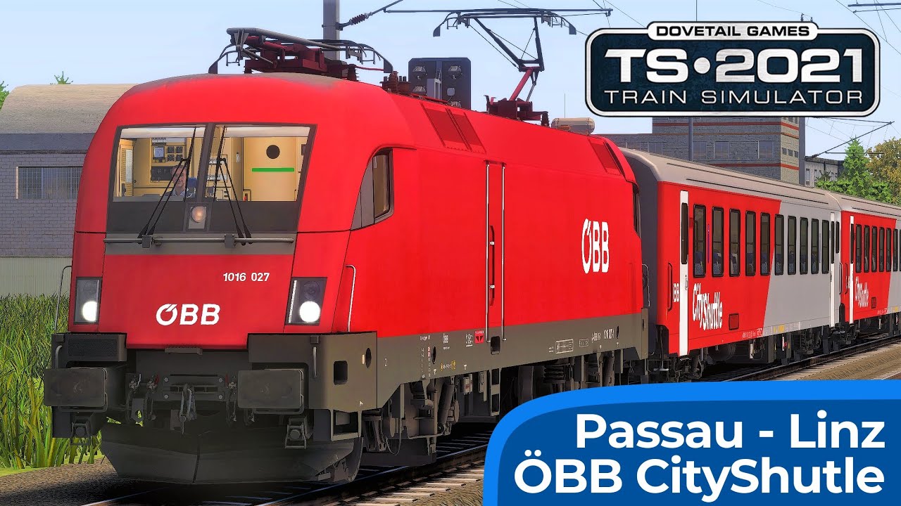 ÖBB CityShuttle | Linz - Passau & 1016 Taurus | TRAIN SIMULATOR 2021 | Regionalzug aus Wels – RSSLO