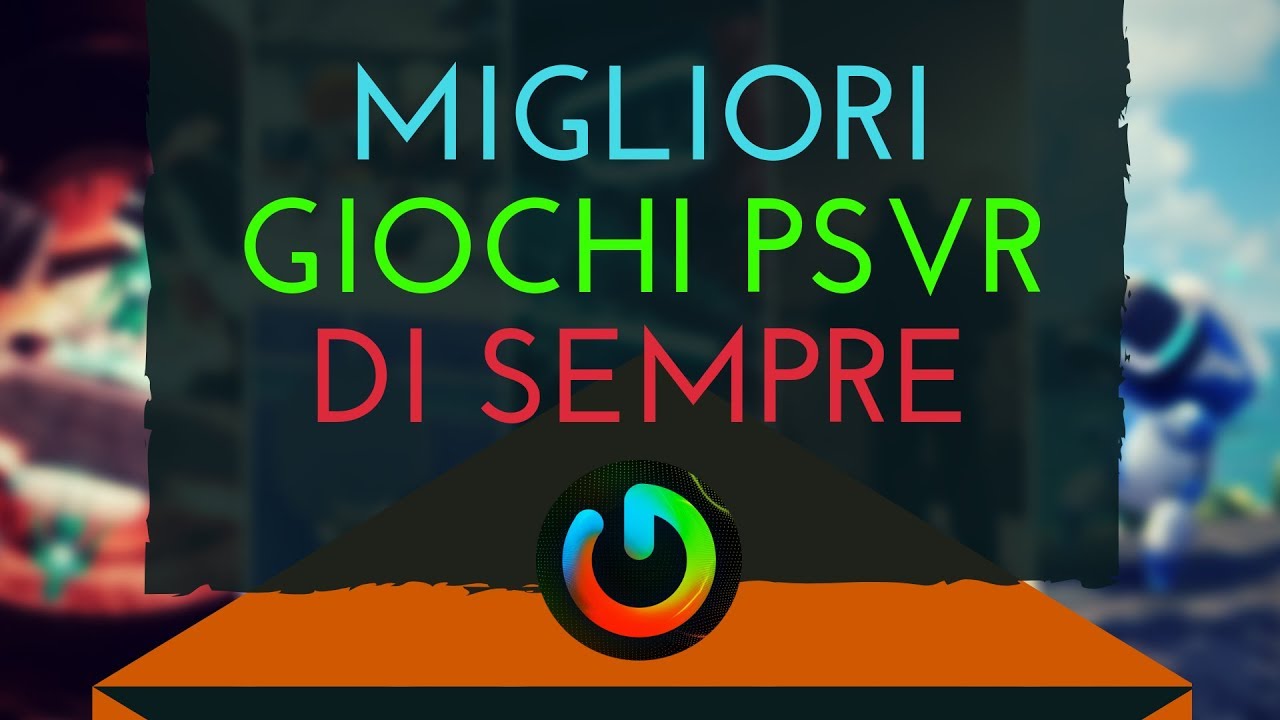 Migliori Giochi PSVR di SEMPRE - CLASSIFICA