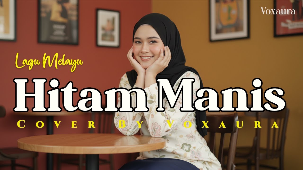 Hitam Manis - Cover Lagu Melayu By Voxaura