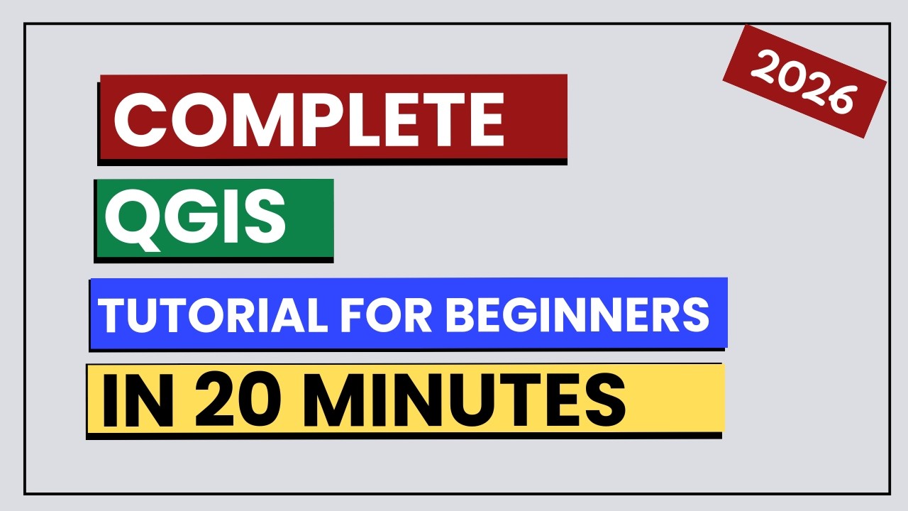 Complete QGIS Tutorial in 20 minutes (2026)