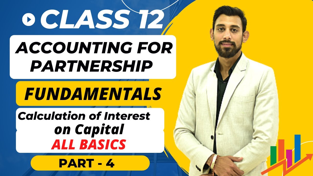 Partnership - Fundamentals | Interest on Capital | Important questions | Class 12