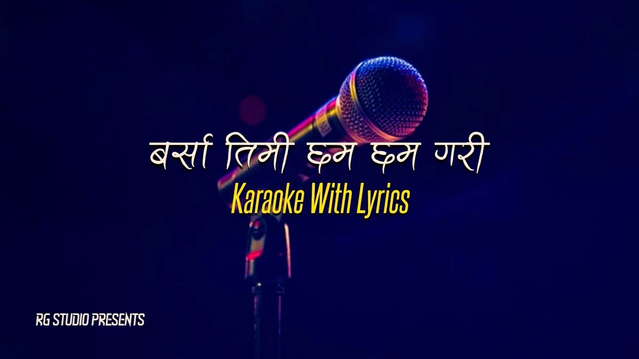 Barsa Timi Cham Cham Karaoke with lyrics (बर्सा तिमी छम छम गरी)