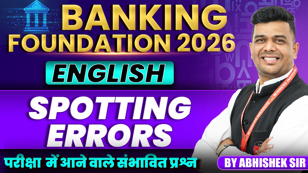 Spotting Errors For Banking Exams 2026 | Bank Foundation English Class | by Abhishek Sir