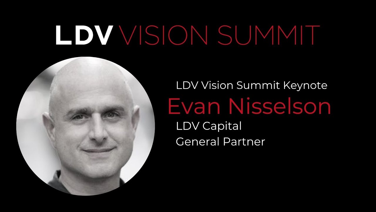 LDV Capital's Evan Nisselson: Where are the Investment Opportunities in The Next 10 Years?