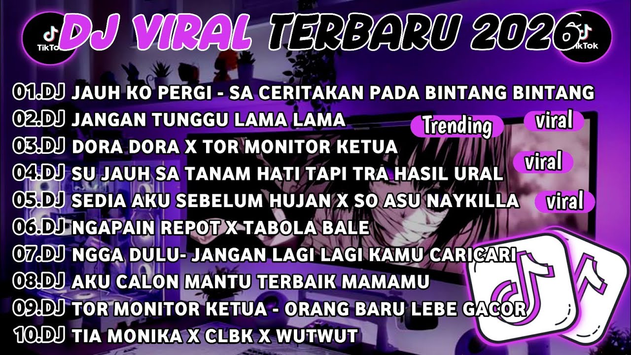 DJ TIKTOK TERBARU 2026🎵DJ JAUH KO PERGI - SA CERITAKAN PADA BINGANG🎵DJ JANGAN TUNGGU LAMA LAMA