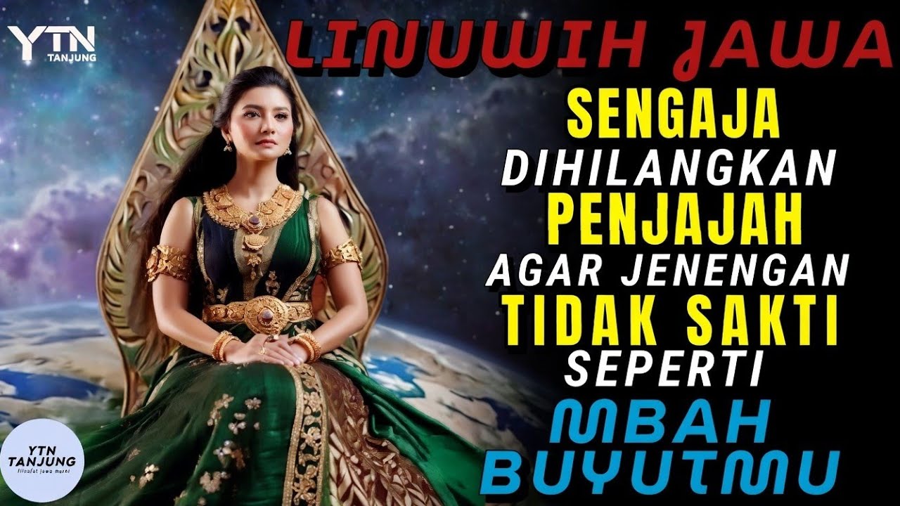 LINUWIH JAWA – SENGAJA DIHILANGKAN PENJAJAH, AGAR JENENGAN TIDAK SAKTI SEPERTI MBAHMU