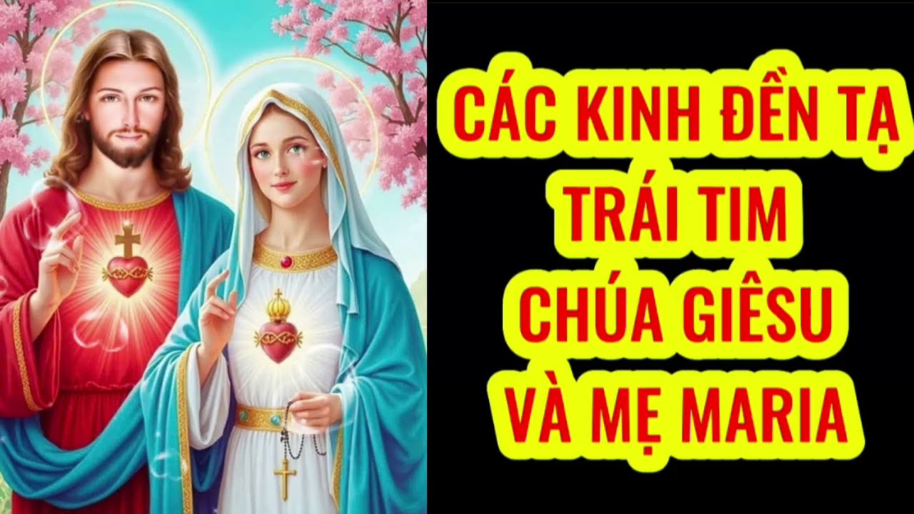 🔴 Các Kinh Đền Tạ Trái Tim Chúa Giêsu Và Mẹ Maria || Phó Thác