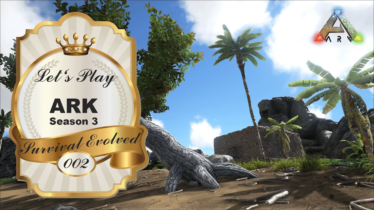 Let's Play - ARK - Survival Evolved - Season 3- Part 