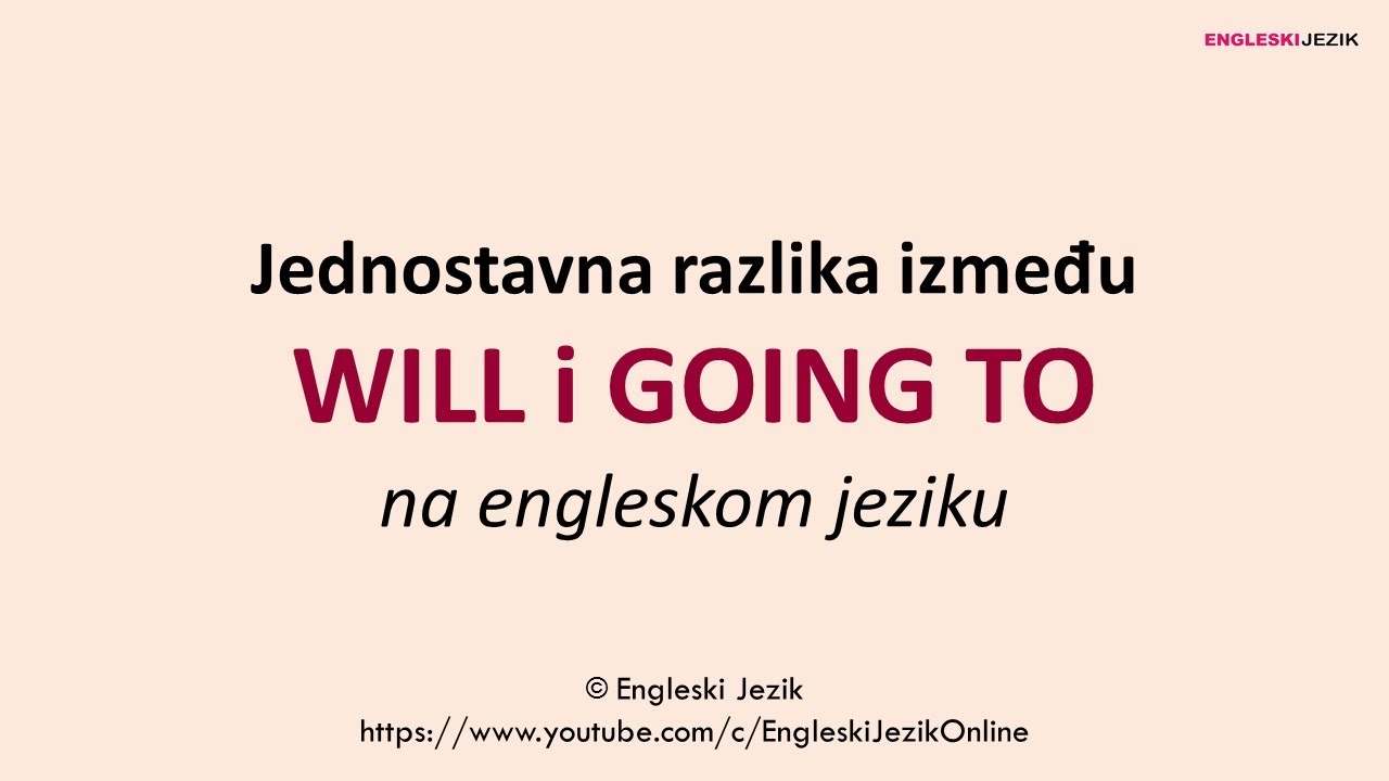 Jednostavna razlika između WILL i GOING TO na engleskom jeziku