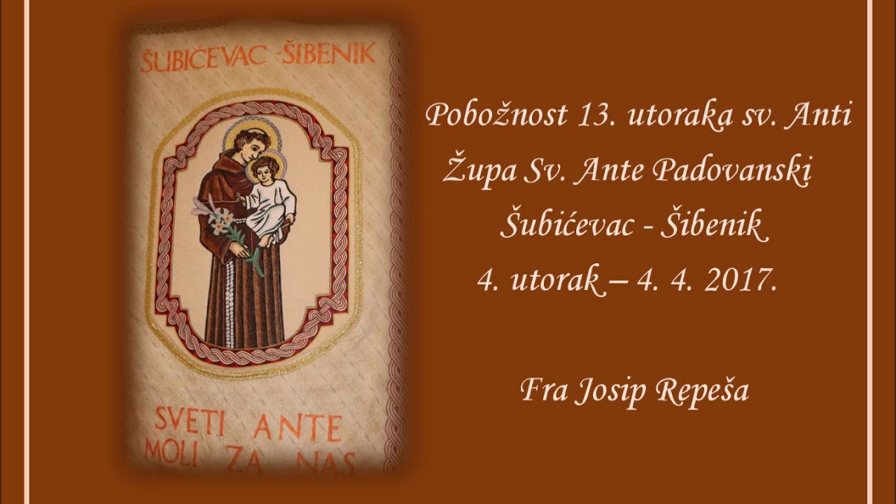 Pobožnost 13. utoraka sv. Anti (4. utorak) - &Scaron;ibenik - 4. 4. 2017. - fra Josip Repe&scaron;a