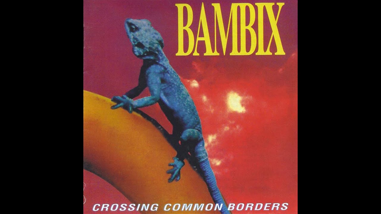 Bambix - Crossing Common Borders (Rookie Records) [Full Album]
