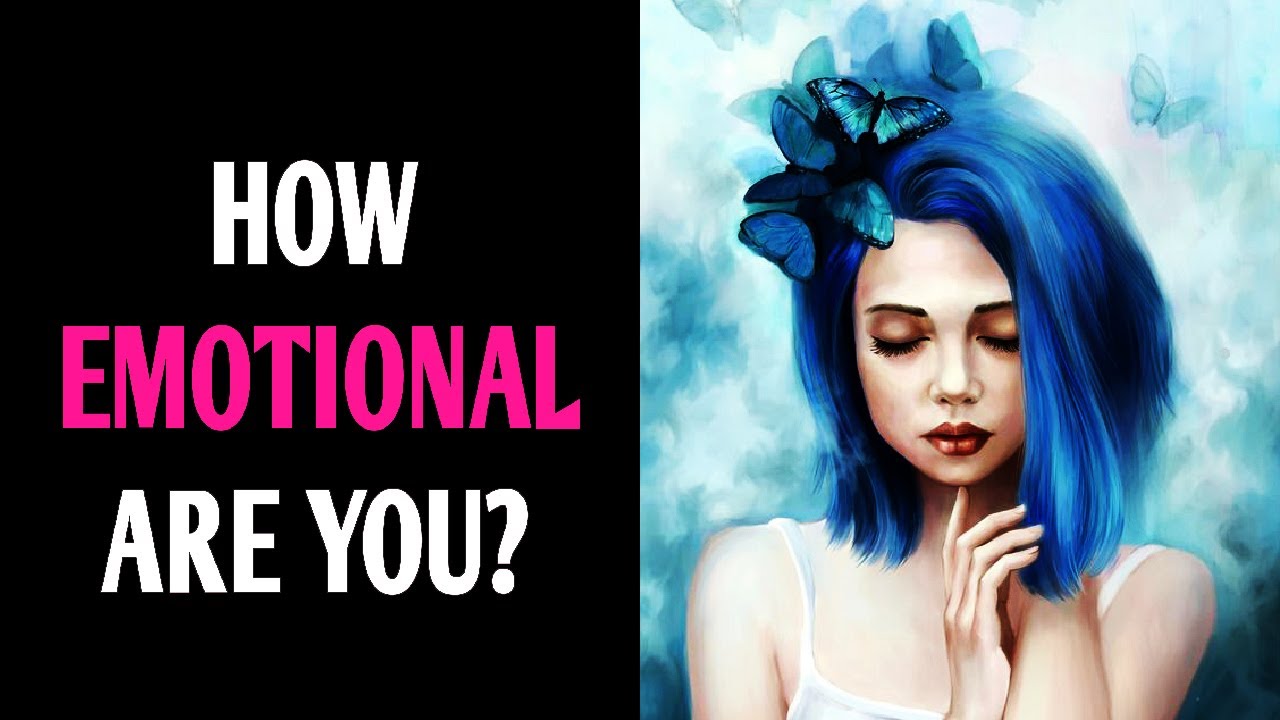 HOW EMOTIONAL ARE YOU? Personality Test Quiz - 1 Million Tests