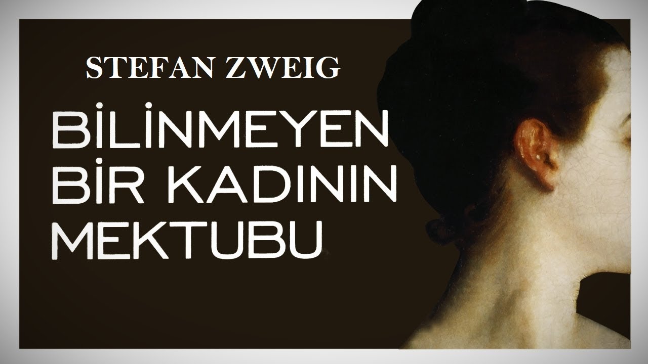 ''Bilinmeyen Bir Kadının Mektubu'' STEFAN ZWEIG Sesli Kitap Tek Parça