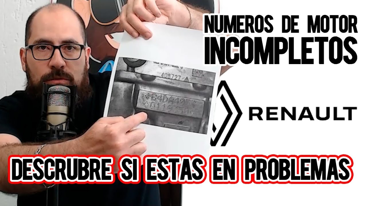 El problema de los numeros de motor incompletos Renault, explicado a detalle (reporte de robo) .