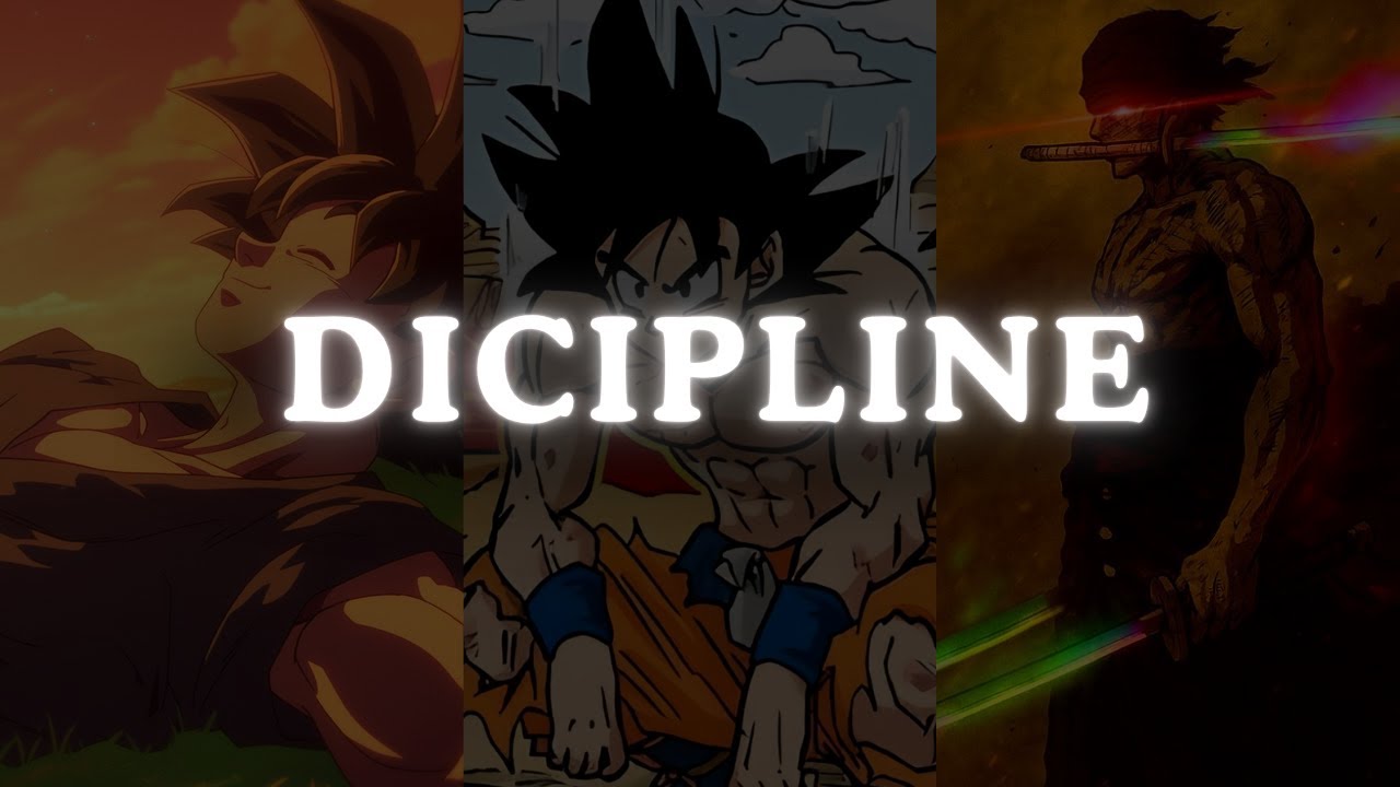 Goku -- The Power of Discipline | Anime Motivational Speech