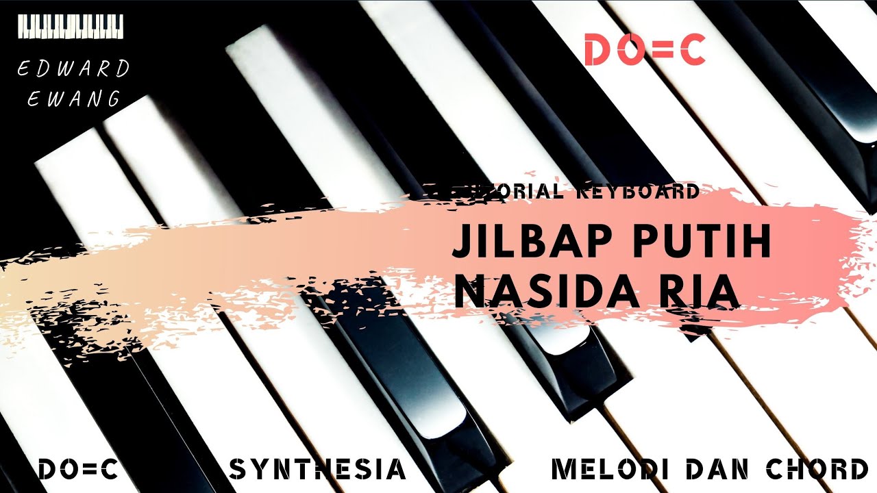 Tutorial Keyboard JILBAP PUTIH (Melodi dan Akor Do=C)