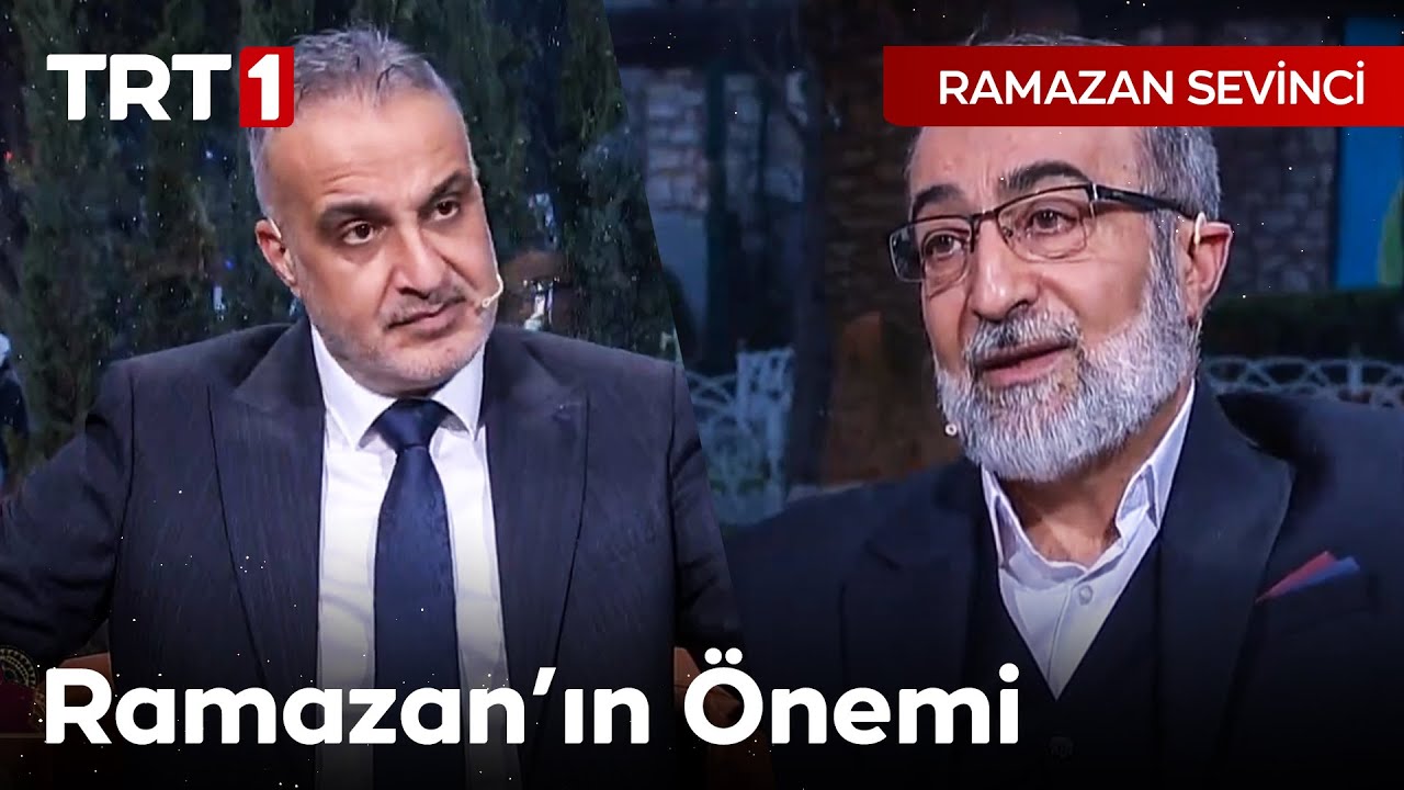 Ramazan Ayının &Ouml;nemi - Ramazan Sevinci