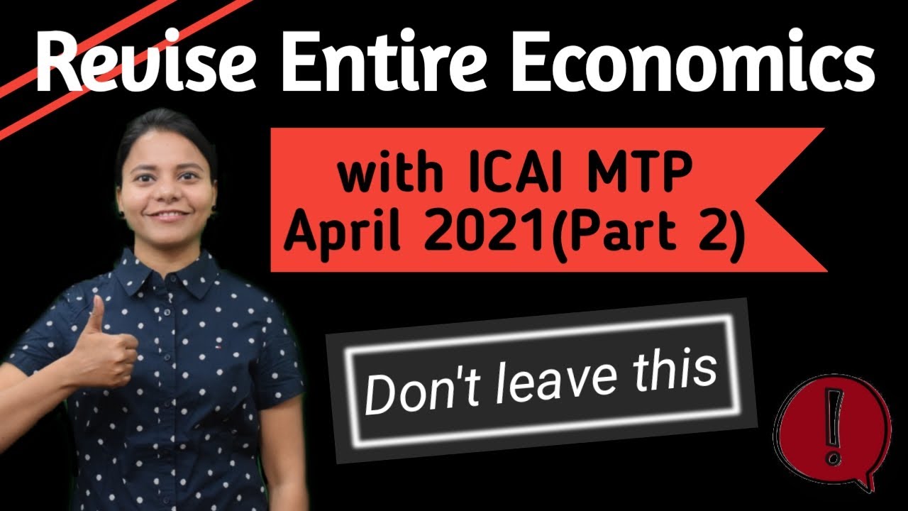 April 2021 Mock Paper Economics (Part 2) - MTP 2021 Business Economics CA Foundation Mock Test Paper