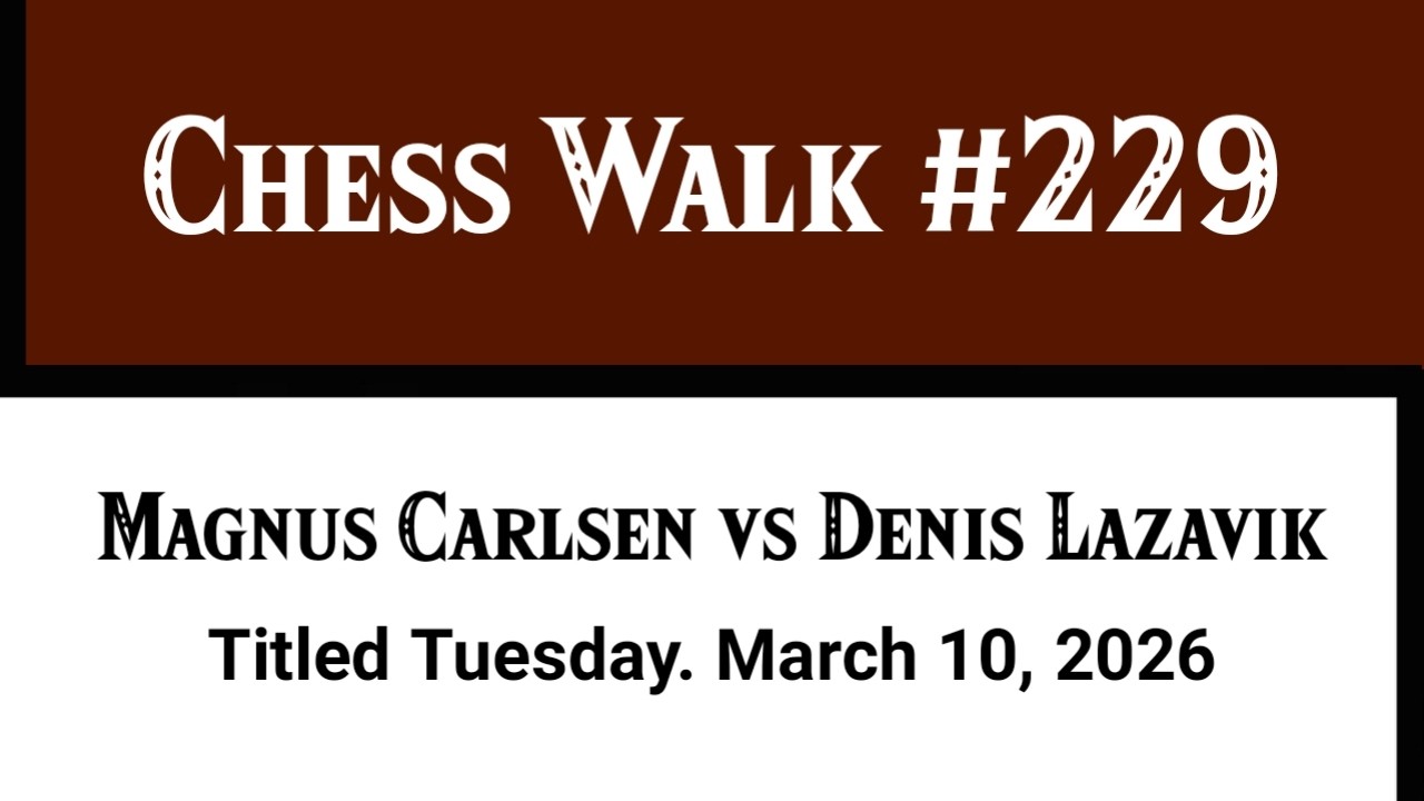 Magnus Carlsen vs Denis Lazavik • Titled Tuesday. March 10, 2026