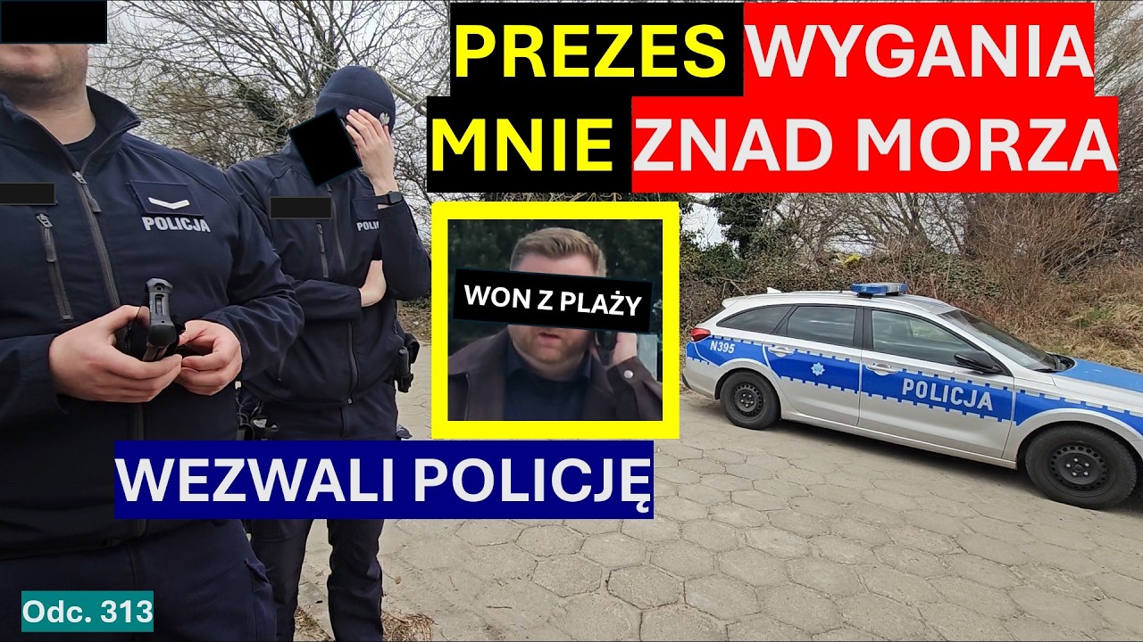 The CEO from Władysławowo kicks me off the beach, disregards our rights, and calls the police! #313