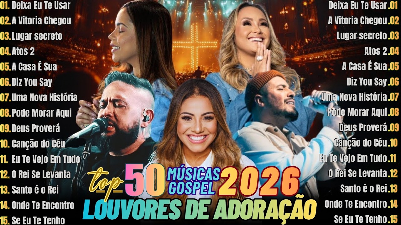 Louvores de Adoração 2026,As Melhores Músicas Gospel As Mais Tocadas,Top 50 Músicas Gospel , HINOS