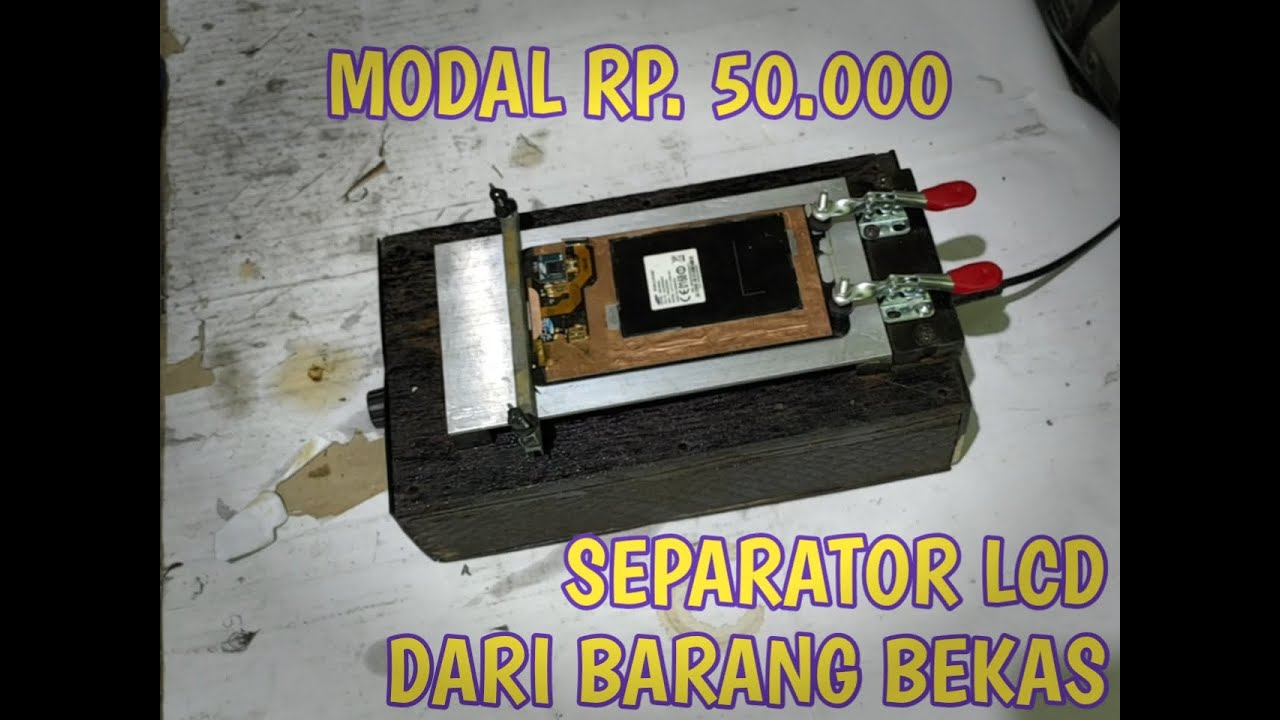 Membuat LCD Separator Dari Barang Bekas Murah
