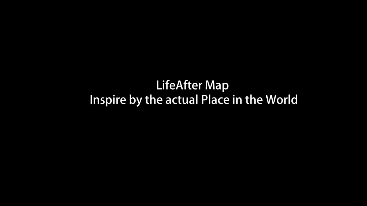 LifeAfter Map on Actual Place in World - LifeAfter