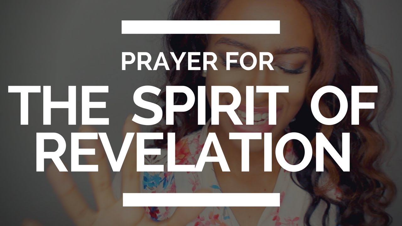PRAYER FOR THE SPIRIT OF REVELATION
