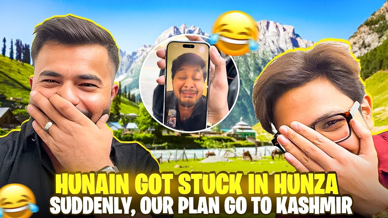 Suddenly our plan changed from Besham to Kashmir👀🥲| Hunain got stuck in Hunza the tour guides left 😱