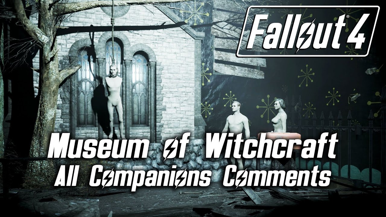 Fallout 4 - Museum of Witchcraft - All Companions Comments