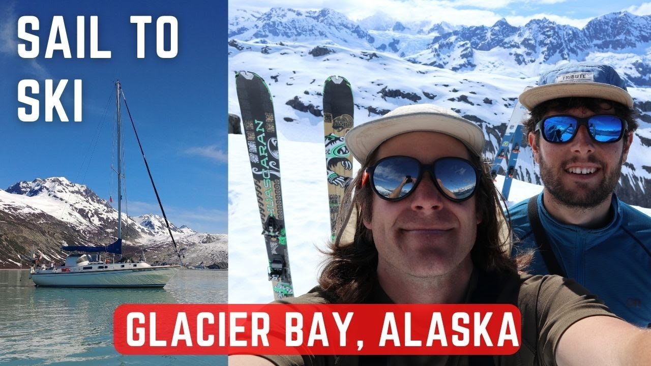 Sail to Ski in Glacier Bay National Park! | Fun Summer Skiing in Alaska - Ep. 22