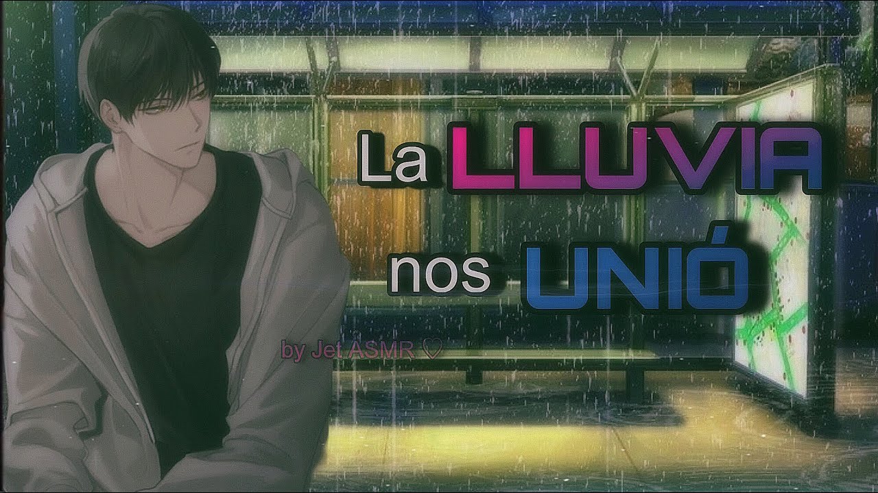 La lluvia nos unió 💧/ ROLEPLAY ASMR yaoi ♡