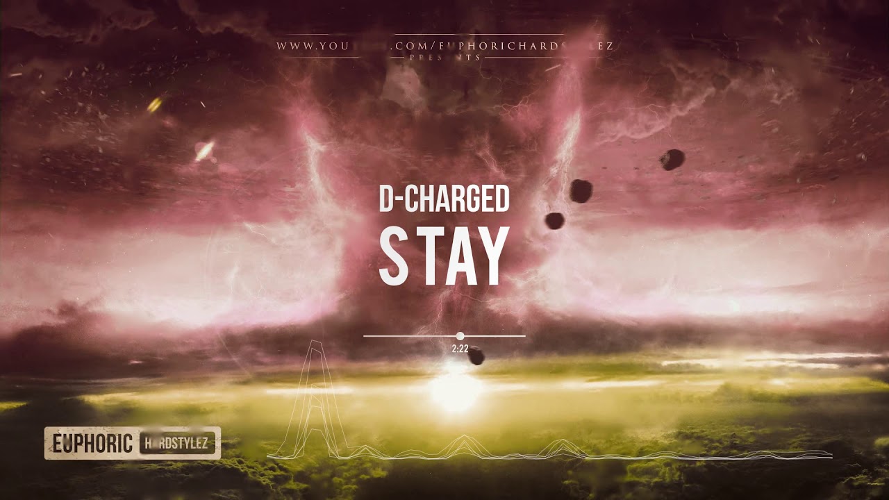 D-Charged - Stay [HQ Edit]