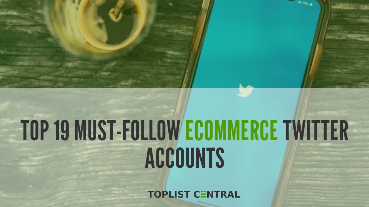 Top 19 Must-Follow eCommerce Twitter Accounts (Top 10 - February 2023)
